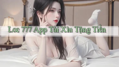 loc 777 app tài xỉu tặng tiền