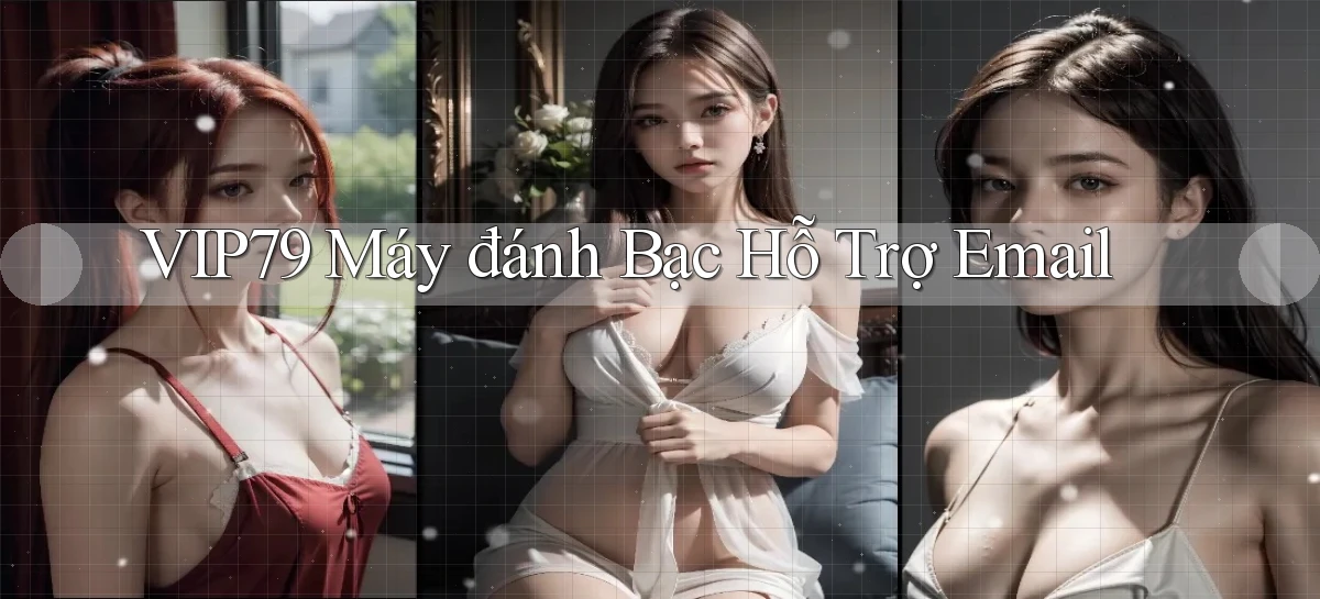 vip79  máy đánh bạc hỗ trợ email