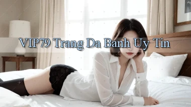 vip79  trang da banh uy tin