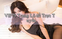 vip79  trang lô đề trực tuyến
