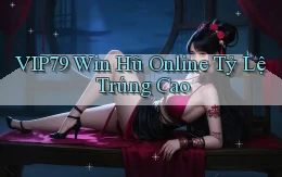 vip79  win hũ online tỷ lệ trúng cao